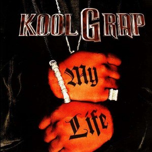 Kool G Rap - My Life (Remix) / Keep Going Kool G Rap - My Life (Remix) / Keep Going