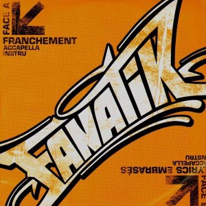 Fanatik - Franchement / Lyrics embrasés - 12''