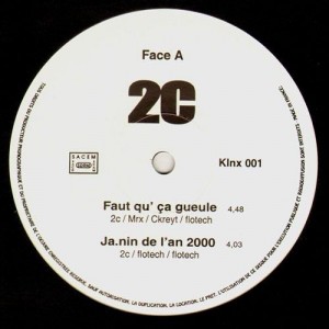 2C - Faut qu'ca gueule / Ja.nin de l'an 2000 - 12''