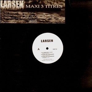 Larsen - Le temps des Yo-yo / Notre vie un braquage / Bizness - 12''