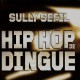 Sully Sefil - Hip hop de dingue  (Dj Shean remix) / Pour mes ladies et mes lauss - 12''