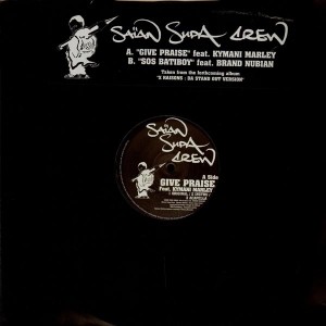 Sa&iuml;an Supa Crew - Give praise / SOS Batiboy - 12''