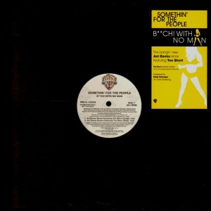 Somethin' for the people - Bitch ! With no man remix - promo 12''