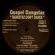 Gospel Gangstaz - Gangstaz don't dance / Caught up - 12''