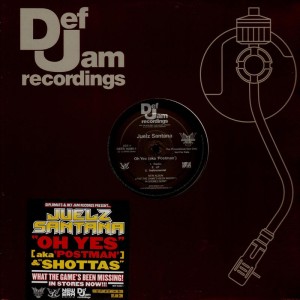 Juelz Santana - Oh yes (aka postman) / Shottas - promo 12''