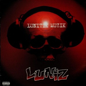 Luniz - Lunitik muzik - 2LP