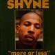 Shyne - More or less - 12''