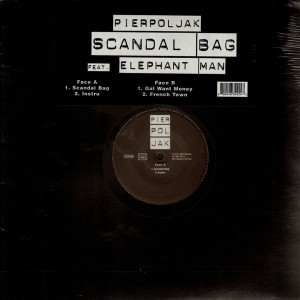 Pierpoljak - Scandal Bag / Gal want money / French town - 12''