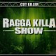 Cut Killer - Ragga Killa Show (Lady Sweety - Senoritas / Loo Ranks - Dis-moi) - 12''