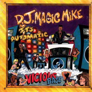 Vicious Base Feat. DJ Magic Mike - It's automatic - Vinyl EP