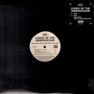 Lords of The Underground - Faith / Neva faded / What i'm after (I know you) - 12''