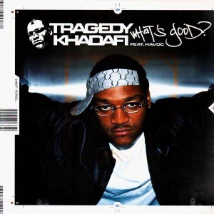 Tragedy Khadafi - What's good ? - 12''