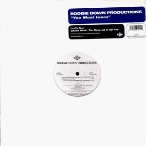 Boogie Down Productions - You must learn / Love's gonna get'cha / The Kenny Parker Show - 12''