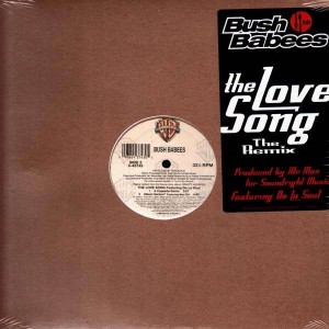 Bush Babees - The love song - 12''