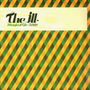 The Ill - Magical glo / Cold cold world - 12''