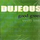 Dujeous - Good green / City limits - 12''