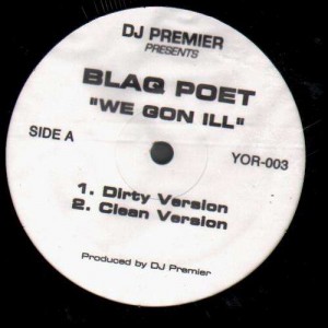 Blaq Poet - We gon ill / Rhyme crime boss - 12''