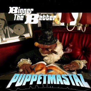 Puppetmastaz - Bigger the better / Quick to / Mastaplan / What u need - 12''
