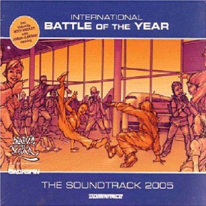 Battle Of The Year - International 2005 - The Soundtrack - CD