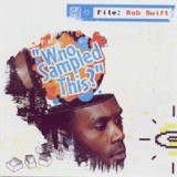 Rob Swift - Who sampled this ? - CD