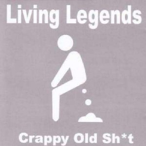 The Living Legends - Crappy Old Sh*t - CD