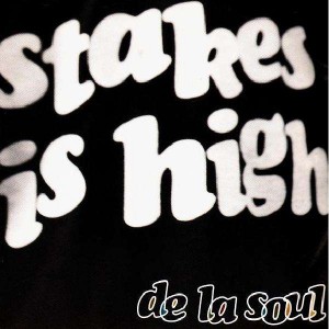De La Soul - Stakes is high - 12''