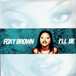  Foxy Brown - I'll be / La familia - 12''