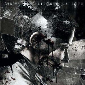 Casey - Lib&eacute;rez la b&ecirc;te - 2LP