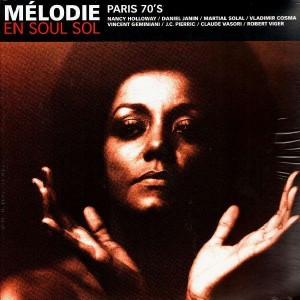 M&eacute;lodie En Soul Sol - Paris 70's - 2LP