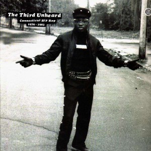 The Third Unheard Connecticut Hip Hop 1979-1983 - 2LP