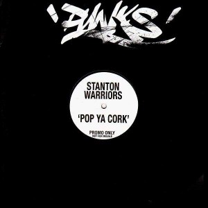 Stanton Warriors - Pop ya cork - 12''