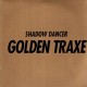 Shadow Dancer - Golden Traxe - 2LP