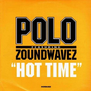Polo - Hot time (feat. Zoundwavez) - 12''