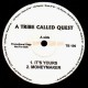 A Tribe Called Quest - It's yours / Moneymaker / The consequences - 12''