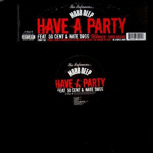 Mobb Deep - Have a party (feat. 50 Cent & Nate Dogg) - 12''