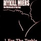 Mykill Miers - 1 for the treble... / Get it right ! / You don't wanna... - 12''