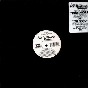 Slum Village - Do you / Dirty - 12''