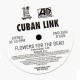 Cuban Link - Flowers for the dead - 12''