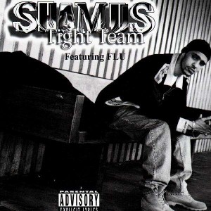 Shamus ft Flu - Tight Team - 12''