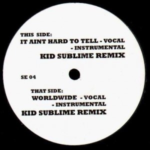 Kid Sublime - It aint hard to tell / Worldwide - 12''