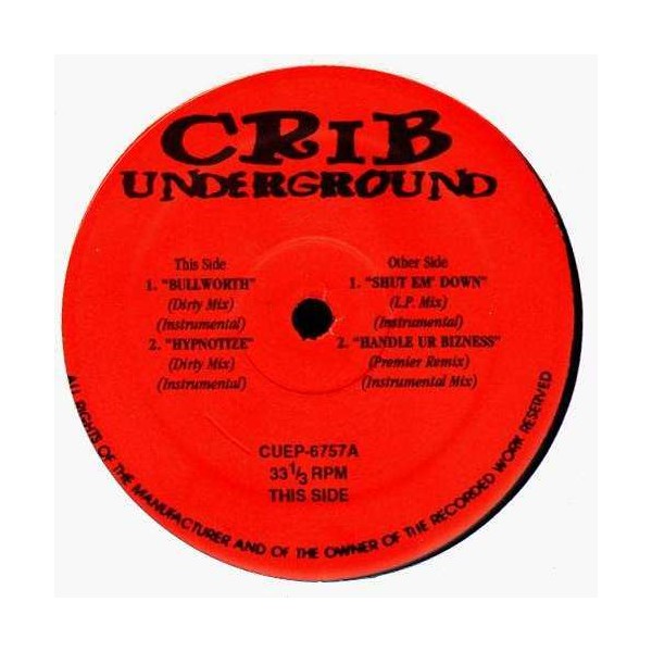 Crib Underground Bullworth / Hypnotize / Shut Em' Down / Handle ur