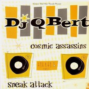 Q-Bert - Cosmic Assassins / Sneak attack - 12''