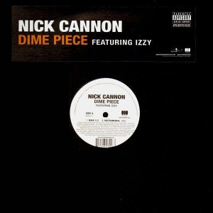 Nick Cannon - Dime piece (feat. Izzy) - 12''