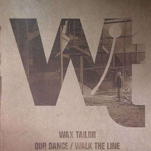 Wax Tailor - Our dance / Walk the line - 12''