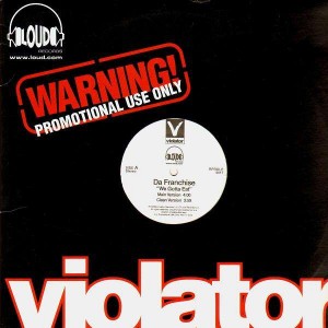 Da Franchise / We gotta eat - 12''