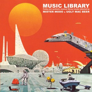 Mister Modo & Ugly Mac Beer - Music Library - LP