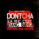 Dontcha - La rue c'est bang bang - 12''