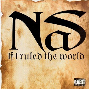 Nas - If i ruled the world - 12''