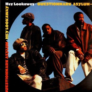 Questionmark Asylum - Hey Lookaway / Lookaway / Got Dem Joints - 12''