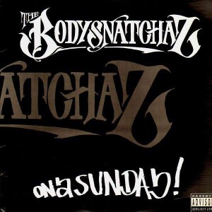 The Bodysnatchaz - On a sunday - 12''